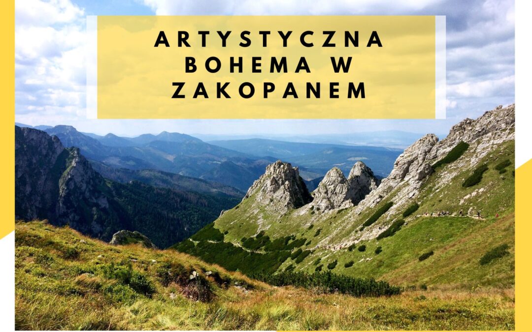 Zakopane i artystyczna bohema