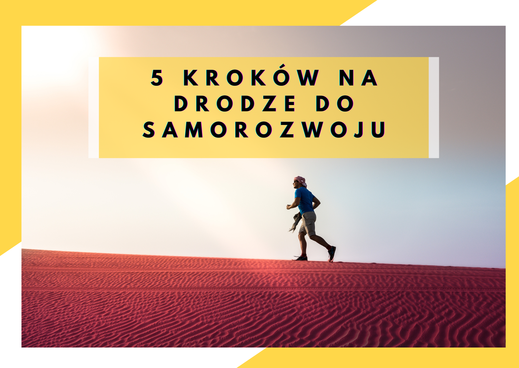 5 kroków na drodze do rozwoju osobistego