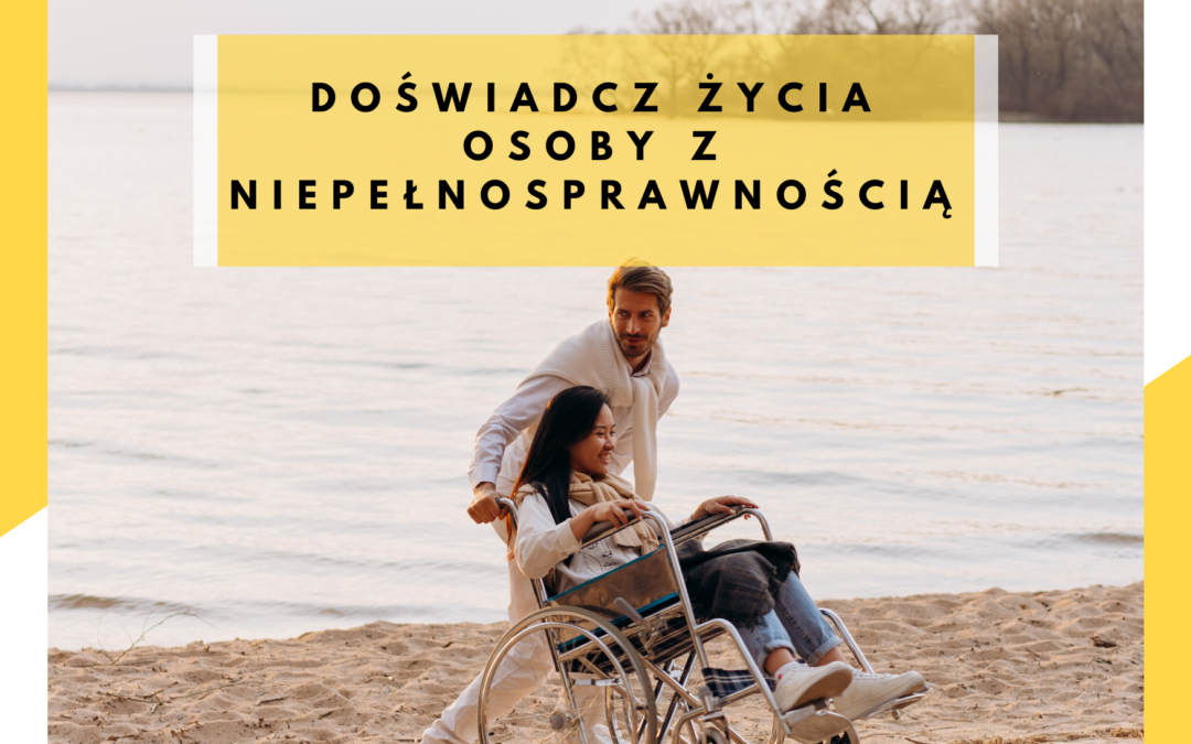 Doświadcz życia osoby z niepełnosprawnością