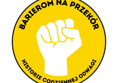 Barierom na przekór. Historie codziennej odwagi.