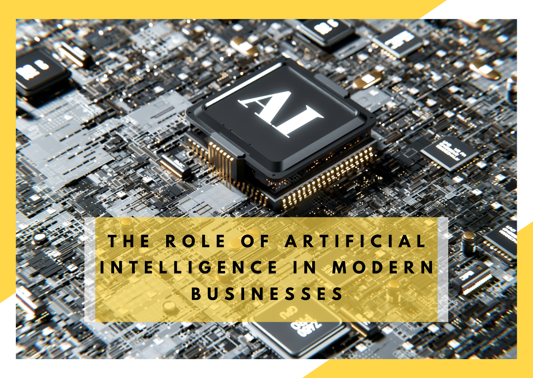 The role of Artificial Intelligence in modern businesses