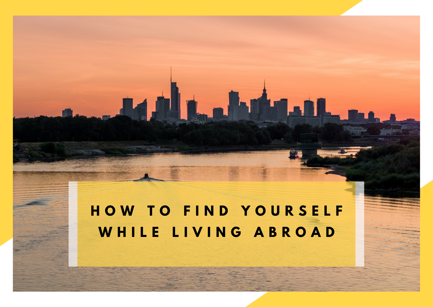 How to find yourself while living abroad