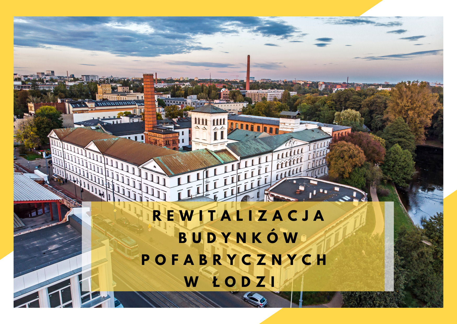 Łódź, rewitalizacja budynków, Biała Fabryka