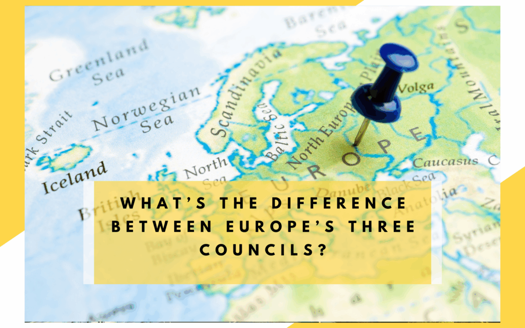 Why is there a European Council, a Council of the EU and a Council of Europe?