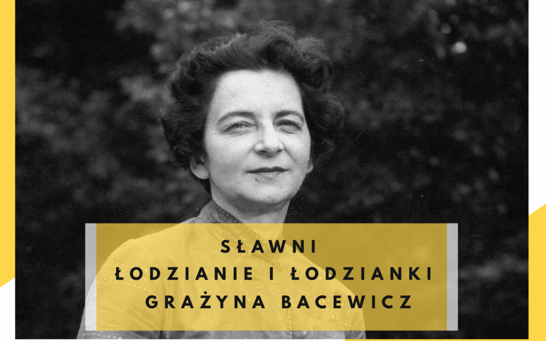 Sławni łodzianie i łodzianki – Grażyna Bacewicz