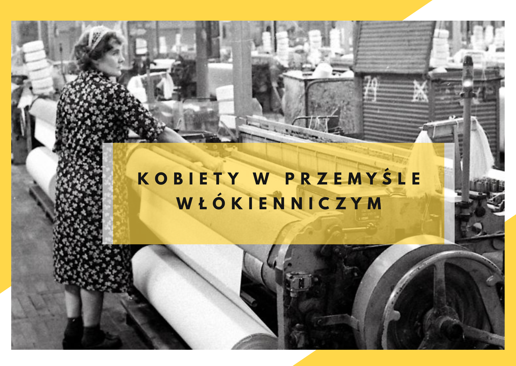 Czarno-biały obrazek, w centrum kobieta pracująca w przemyśle