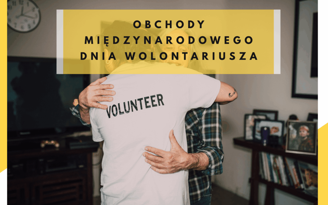 Obchody Międzynarodowego Dnia Wolontariusza