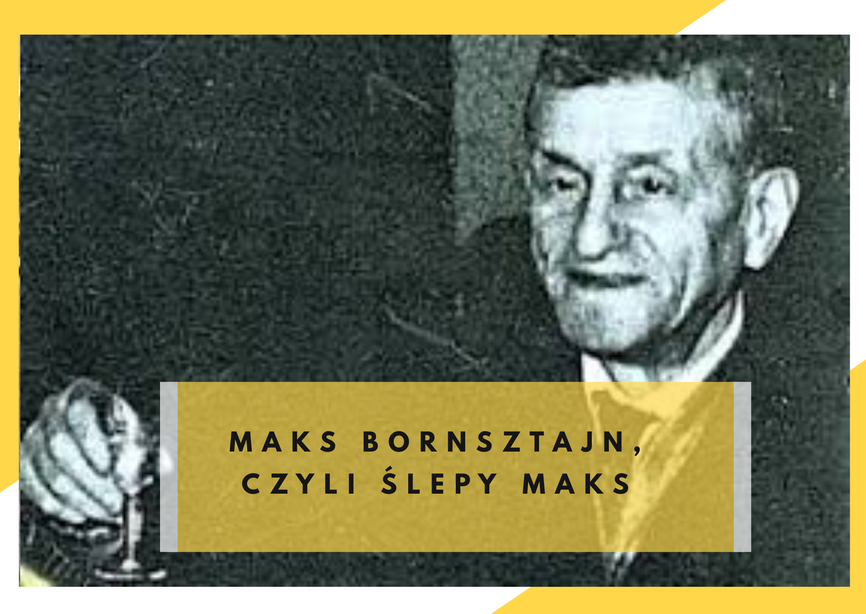 maks bornsztajn, ślepy maks