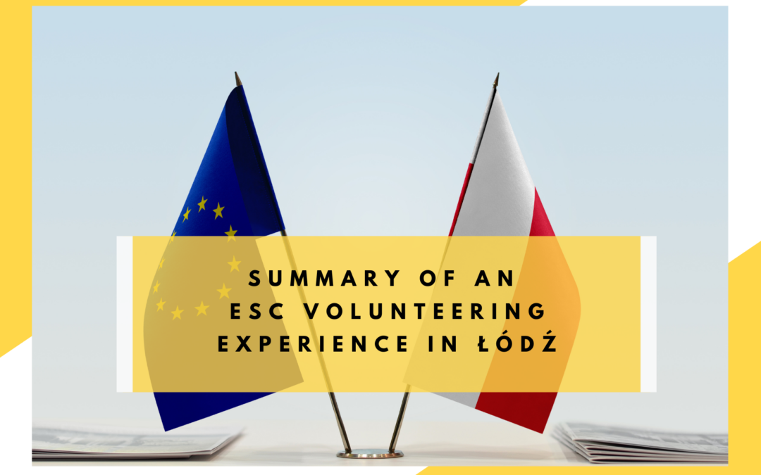 Summary of an ESC Volunteering Experience in Łódź