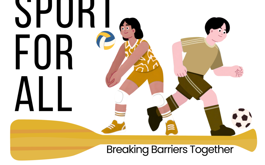 Sport for All – Breaking Barriers Together