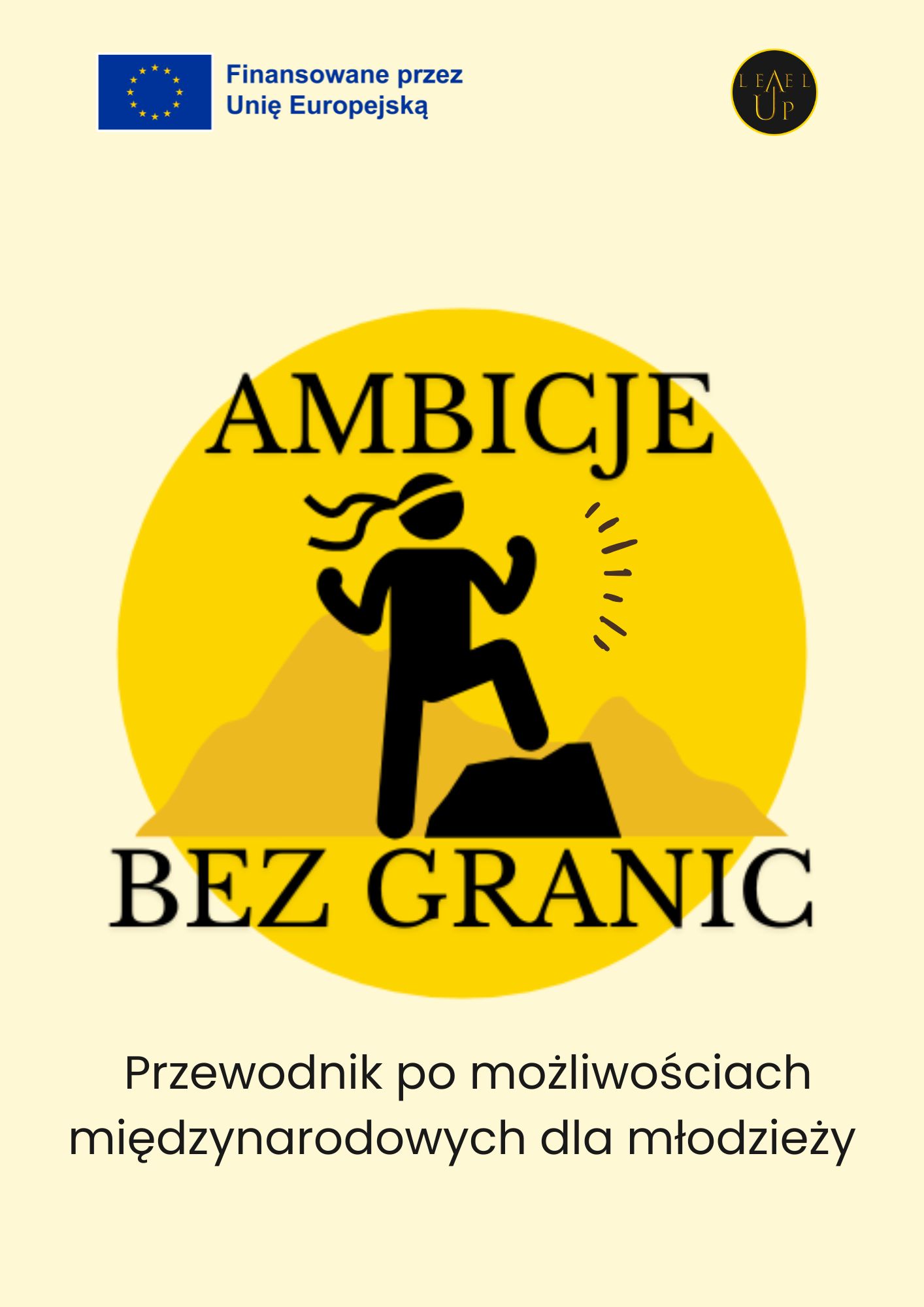 Broszura informacyjna ,,Ambicje bez Granic Broszura informacyjna ,,Ambicje bez Granic"