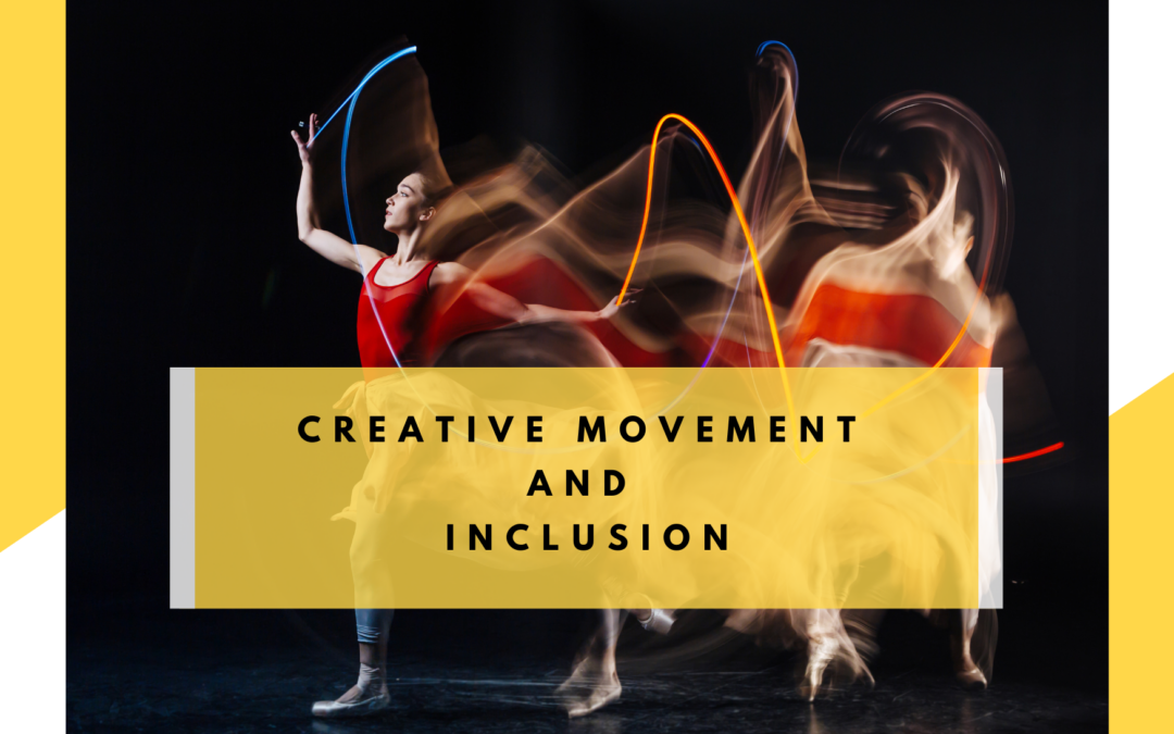 Creative Movement and Inclusion